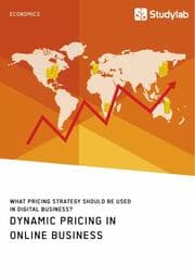 Cover von Dynamic Pricing in Online Business. What Pricing Strategy Should Be Used in Digital Business?