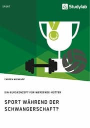 Cover von Sport während der Schwangerschaft? Ein Kurskonzept für werdende Mütter