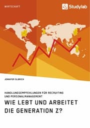 Cover von Wie lebt und arbeitet die Generation Z? Handlungsempfehlungen für Recruiting und Personalmanagement