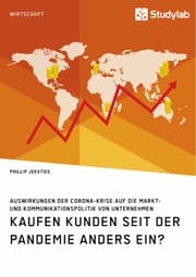 Cover von Kaufen Kunden seit der Pandemie anders ein? Auswirkungen der Corona-Krise auf die Markt- und Kommunikationspolitik von Unternehmen