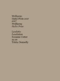 Cover von Trisha Donnelly. Wolfgang-Hahn-Preis / Wolfgang-Hahn-Prize 2017 Laudatio auf / for Trisha Donnelly von / by Suzanne Cotter