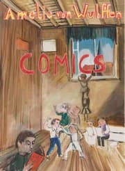 Cover von Amelie von Wulffen. Alle Comics 2010 - 2020