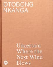 Cover von Otobong Nkanga. Uncertain where the next wind blows