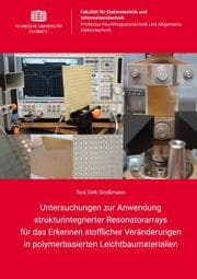 Cover von Untersuchungen zur Anwendung strukturintegrierter Resonatorarrays für das Erkennen stofflicher Veränderungen in polymerbasierten Leichtbaumaterialien