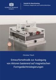 Cover von Entwurfsmethodik zur Auslegung von Aktoren basierend auf magnetischen Formgedächtnislegierungen