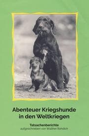 Cover von Abenteuer Kriegshunde in den Weltkriegen