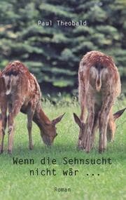 Cover von Wenn die Sehnsucht nicht wär ...