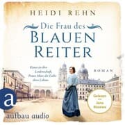 Cover von Die Frau des Blauen Reiter - Kunst ist ihre Leidenschaft, Franz Marc die Liebe ihres Lebens