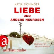 Cover von Liebe und andere Neurosen
