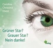 Cover von Grüner Star? Grauer Star? Nein danke!