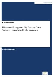 Cover von Die Auswirkung von Big Data auf den Stromverbrauch in Rechenzentren