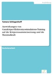 Cover von Auswirkungen von Ganzkörper-Elektromyostimulations-Training auf die Körperzusammensetzung und die Maximalkraft