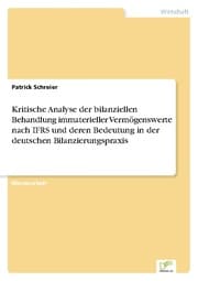 Cover von Kritische Analyse der bilanziellen Behandlung immaterieller Vermögenswerte nach IFRS und deren Bedeutung in der deutschen Bilanzierungspraxis
