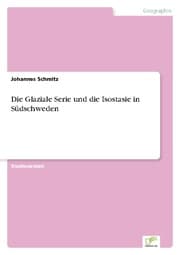 Cover von Die Glaziale Serie und die Isostasie in Südschweden