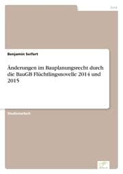 Cover von Änderungen im Bauplanungsrecht durch die BauGB Flüchtlingsnovelle 2014 und 2015
