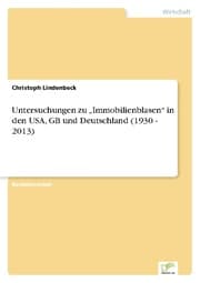 Cover von Untersuchungen zu Immobilienblasen in den USA, GB und Deutschland (1930 - 2013)