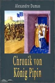 Cover von Chronik von König Pipin