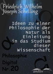 Cover von Ideen zu einer Philosophie der Natur als Einleitung in das Studium dieser Wissenschaft