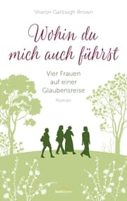 Cover von Wohin du mich auch führst