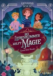 Cover von Grand Hotel Wunder - Bei Liebeskummer hilft Magie!