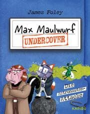 Cover von Max Maulwurf undercover - Die Astronauten-Attacke