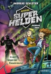 Cover von Mission Superhelden - In den Fängen der Riesenroboter