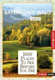 Cover von Reiseführer Bayerischer Wald. Regioführer spezial inklusive Ebook. Ausflugsziele, Sehenswürdigkeiten, Restaurants & Hotels uvm.