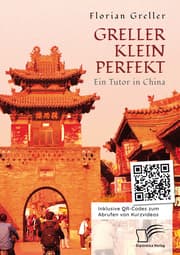 Cover von Greller Klein Perfekt. Ein Tutor in China