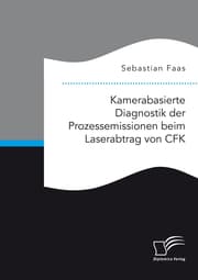 Cover von Kamerabasierte Diagnostik der Prozessemissionen beim Laserabtrag von CFK