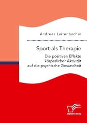 Cover von Sport als Therapie: Die positiven Effekte körperlicher Aktivität auf die psychische Gesundheit