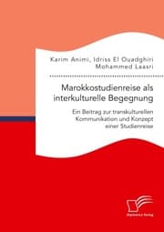 Cover von Marokkostudienreise als interkulturelle Begegnung: Ein Beitrag zur transkulturellen Kommunikation und Konzept einer Studienreise