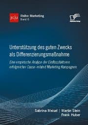 Cover von Unterstützung des guten Zwecks als Differenzierungsmaßnahme. Eine empirische Analyse der Einflussfaktoren erfolgreicher Cause-related Marketing Kampagnen
