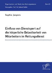 Cover von Einfluss von Dienstsport auf die körperliche Belastbarkeit von Mitarbeitern im Rettungsdienst