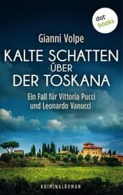 Cover von Kalte Schatten über der Toskana: Ein Fall für Vittoria Pucci und Leonardo Vanucci - Band 1