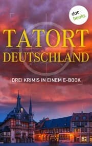 Cover von Tatort: Deutschland - Drei Krimis in einem E-Book