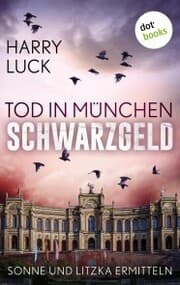 Cover von Tod in München - Schwarzgeld: Der zweite Fall für Sonne und Litzka
