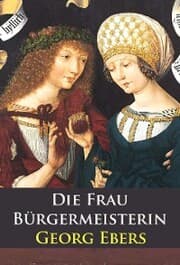 Cover von Die Frau Bürgermeisterin - historischer Roman