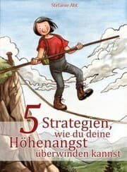 Cover von 5 Strategien, wie du deine Höhenangst überwinden kannst