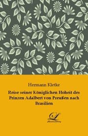 Cover von Reise seiner Königlichen Hoheit des Prinzen Adalbert von Preußen nach Brasilien