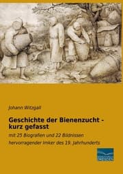 Cover von Geschichte der Bienenzucht - kurz gefasst