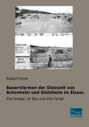 Cover von Bauernfarmen der Steinzeit von Achenheim und Stützheim im Elsass