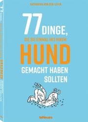 Cover von 77 Dinge, die Sie einmal mit ihrem Hund gemacht haben sollten