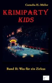 Cover von Krimiparty Kids: Was für ein Zirkus