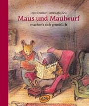 Cover von Maus und Maulwurf machen sich's gemütlich
