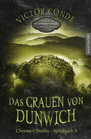 Cover von Choose Cthulhu 5 - Das Grauen von Dunwich