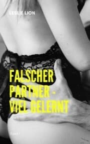 Cover von Falscher Partner - viel gelernt - Band 1