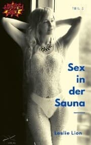 Cover von Sex in der Sauna - Teil 5 von Leslie Lion