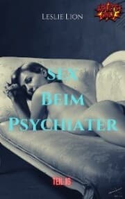 Cover von Sex beim Psychiater - Teil 16 von Leslie Lion