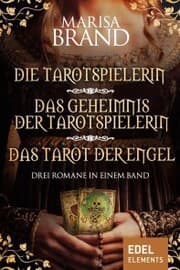 Cover von Die Tarotspielerin/Das Geheimnis der Tarotspielerin/Das Tarot der Engel - Drei Romane in einem Band