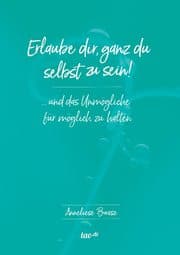 Cover von Erlaube dir, ganz du selbst zu sein!